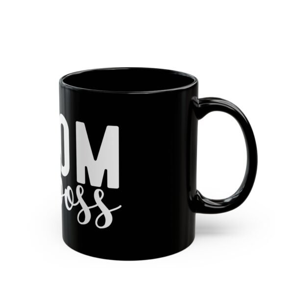 Boss Mom Black Mug - Cute Gift for Moms, Coffee Lovers, Mother's Day, Wifey, Inspirational Design, 11oz & 15oz Sizes - Image 2