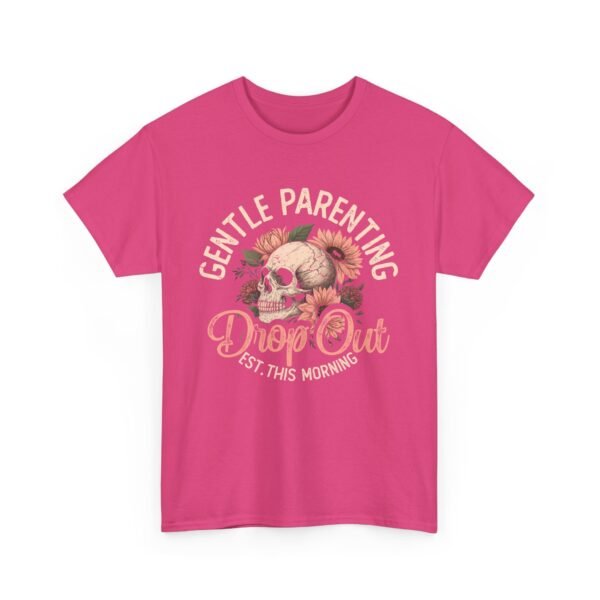 Gentle Parenting Drop Out Tee | Unisex Cotton Tee for Parents, Gift for New Moms, Casual Wear, Baby Shower Gift, Parenting Humor Shirt - Image 43