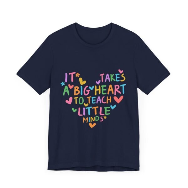 Heartfelt Teacher Tee - It Takes a Big Heart to Teach Little Minds | Inspirational Gift for Educators, Teacher Appreciation, Back to [...] - Image 19