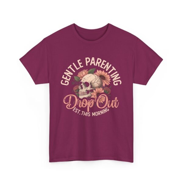 Gentle Parenting Drop Out Tee | Unisex Cotton Tee for Parents, Gift for New Moms, Casual Wear, Baby Shower Gift, Parenting Humor Shirt - Image 47