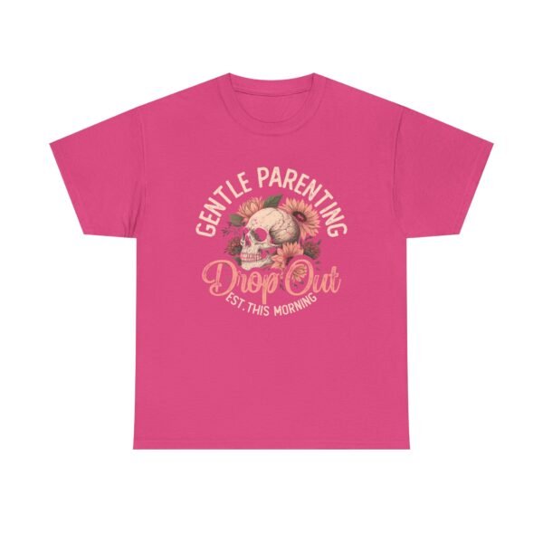 Gentle Parenting Drop Out Tee | Unisex Cotton Tee for Parents, Gift for New Moms, Casual Wear, Baby Shower Gift, Parenting Humor Shirt - Image 41