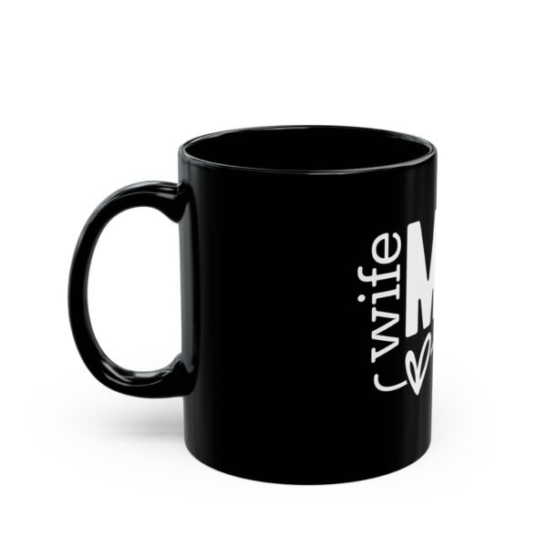 Boss Mom Black Mug - Cute Gift for Moms, Coffee Lovers, Mother's Day, Wifey, Inspirational Design, 11oz & 15oz Sizes - Image 3