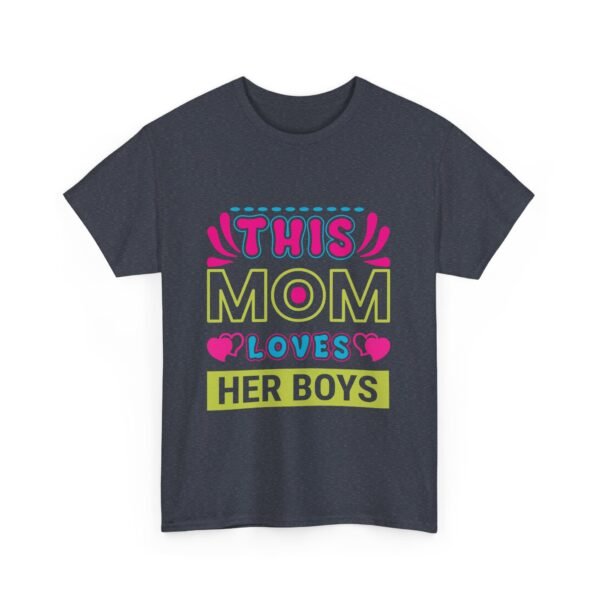 Mom Love Unisex Heavy Cotton Tee - This Mom Loves Her Boys Gift, Family T-Shirt, Cute Mom Shirt, Mother's Day Apparel, Cozy Casual Tee - Image 39