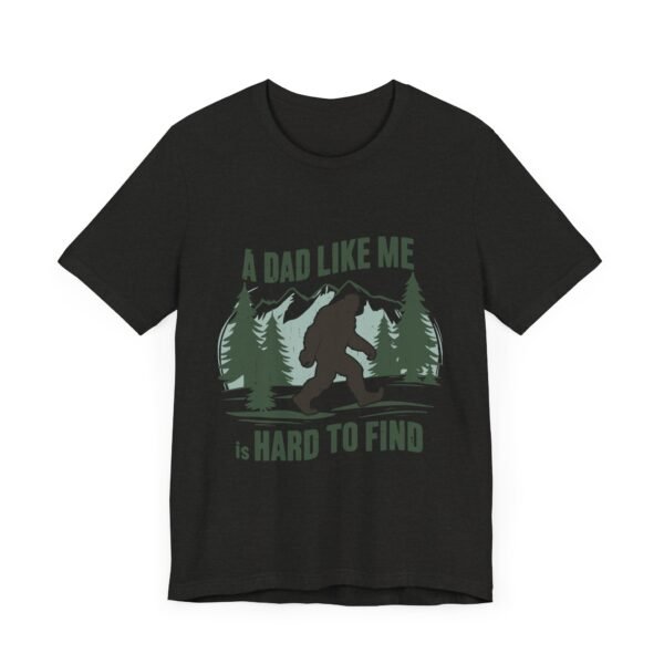 Funny Bigfoot Dad T-Shirt, Perfect for Father's Day Gifts, Outdoor Enthusiasts, Casual Wear, Family Gatherings, Adventure Lovers - Image 23