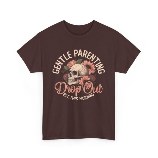 Gentle Parenting Drop Out Tee | Unisex Cotton Tee for Parents, Gift for New Moms, Casual Wear, Baby Shower Gift, Parenting Humor Shirt - Image 7
