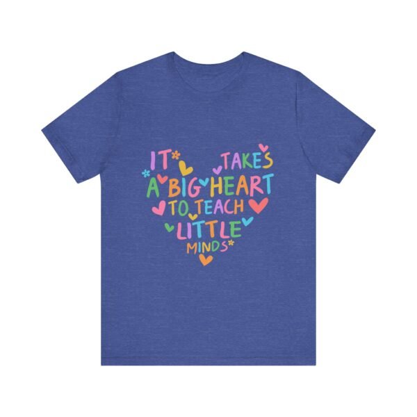 Heartfelt Teacher Tee - It Takes a Big Heart to Teach Little Minds | Inspirational Gift for Educators, Teacher Appreciation, Back to [...] - Image 13