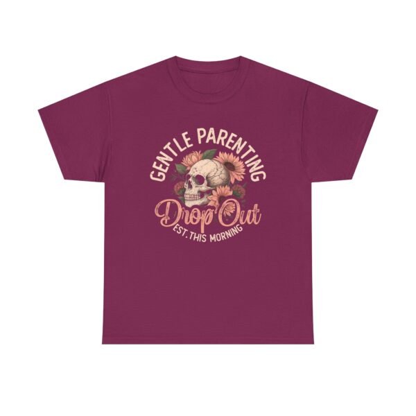 Gentle Parenting Drop Out Tee | Unisex Cotton Tee for Parents, Gift for New Moms, Casual Wear, Baby Shower Gift, Parenting Humor Shirt - Image 45