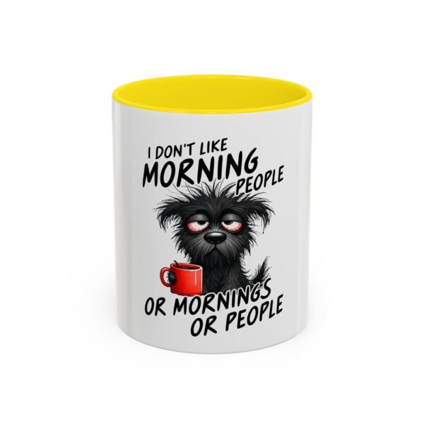 Funny Dog Coffee Mug - I Don't Like Morning People, Gift for Dog Lovers, Pet Owners, Coffee Lover Mug, Humor Mug, Office Coffee Cup - Image 31