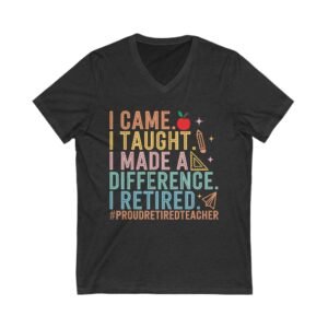 Proud Retired Teacher Tee, Unisex V-Neck, Teacher Appreciation Gift, Retirement Gift, Classroom Humor Shirt, Educational Theme Apparel