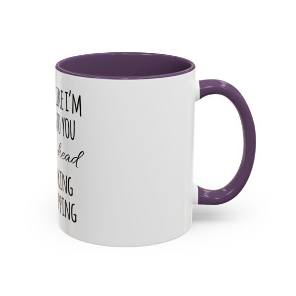 Mug - Whimsical 'I may look like I'm listening to you' Coffee Mug (11, 15oz) - Image 30