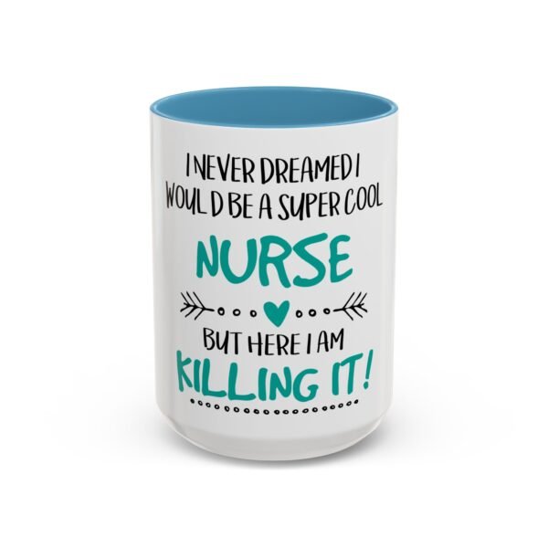 Cool Nurse Coffee Mug - Perfect Gift for Healthcare Workers, Nurse Appreciation, Hospital Gift, Fun Office Mug, Cute Drinkware - Image 36