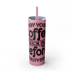 Coffee Kick-In Skinny Tumbler, 20oz | Motivational Drinkware for Daily Boost, Gifts for Coffee Lovers, Travel Mug, Unique Drink [...]