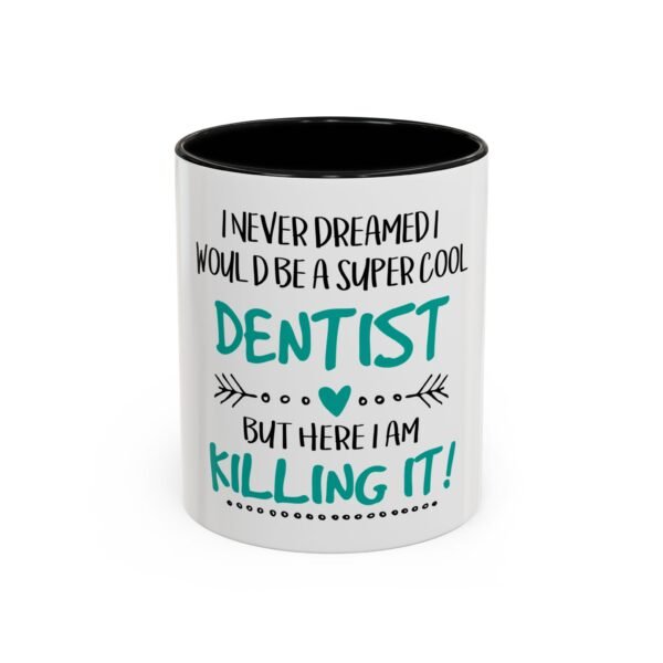 Super Cool Dentist Coffee Mug - Fun Gift for Dentists, Coffee Lovers, Graduation, Office Decor, Motivational Quote Mug