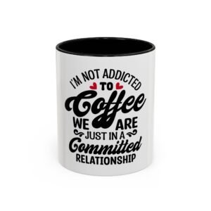 Coffee Lovers Mug, Committed Relationship Coffee Cup, Funny Gift for Her, Office Coffee Mug, Gift for Coffee Enthusiasts