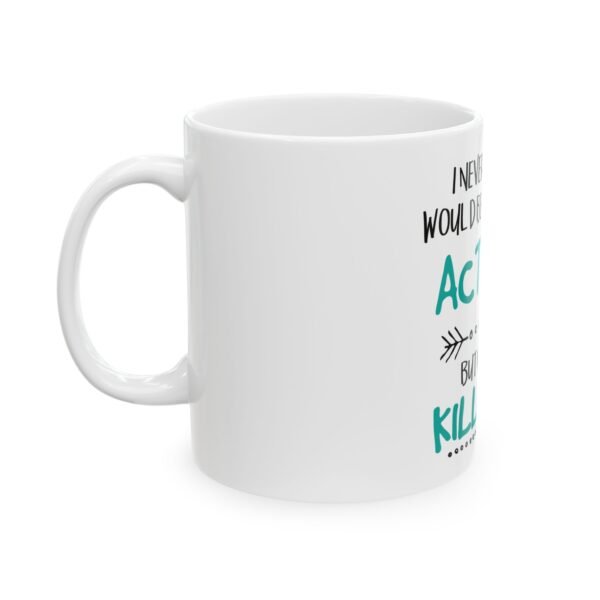 Cool Actuary Motivational Ceramic Mug - Funny Coffee Cup for Actuaries, Gift for Birthdays, Office Use, Graduation, Humor Mug - Image 3