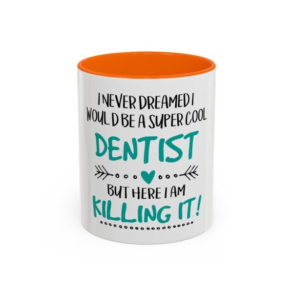 Super Cool Dentist Coffee Mug - Fun Gift for Dentists, Coffee Lovers, Graduation, Office Decor, Motivational Quote Mug - Image 21