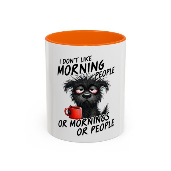 Funny Dog Coffee Mug - I Don't Like Morning People, Gift for Dog Lovers, Pet Owners, Coffee Lover Mug, Humor Mug, Office Coffee Cup - Image 23