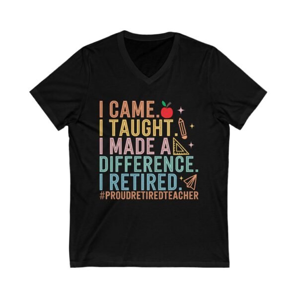 Proud Retired Teacher Tee, Unisex V-Neck, Teacher Appreciation Gift, Retirement Gift, Classroom Humor Shirt, Educational Theme Apparel - Image 5