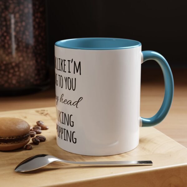 Mug - Whimsical 'I may look like I'm listening to you' Coffee Mug (11, 15oz) - Image 5