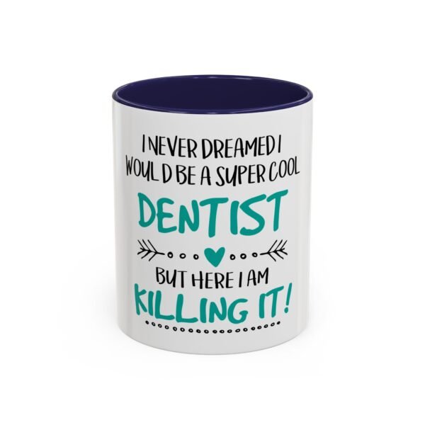Super Cool Dentist Coffee Mug - Fun Gift for Dentists, Coffee Lovers, Graduation, Office Decor, Motivational Quote Mug - Image 5