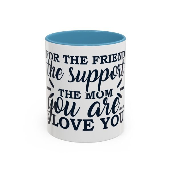 For The Support Of The Mom Accent Coffee Mug with Motivational Quote, Cute Coffee Lover Gift, Funny Office Mug, Inspirational Drinkware, Birthday Coffee Cup