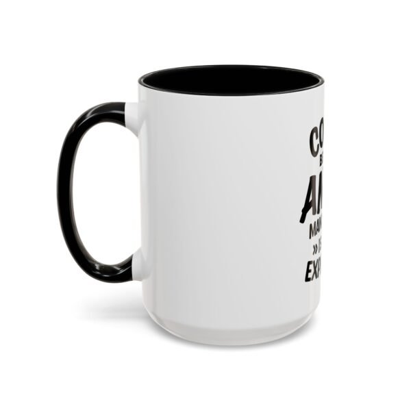 Coffee Because Anger Management Is Too Expensive Accent Coffee Mug, Durable ceramic, Glossy finish - Image 43