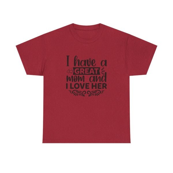 I Have A Great Mom Tee, Motivational T-Shirt, Unisex Cotton Shirt, Gift for Him or Her, Perfect for Self-Care Days, Relaxed Fit Top - Image 78