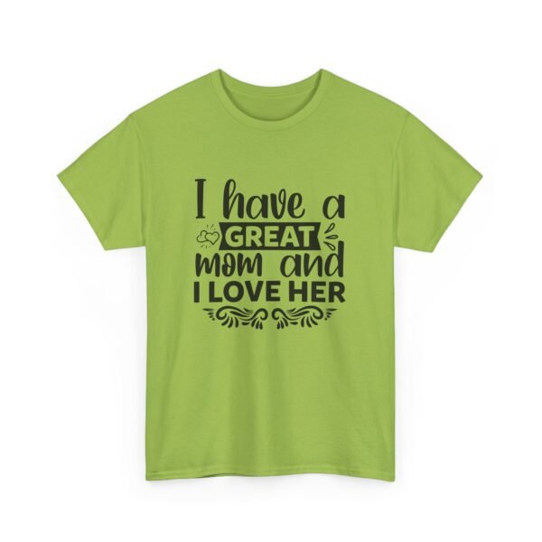 I Have A Great Mom Tee, Motivational T-Shirt, Unisex Cotton Shirt, Gift for Him or Her, Perfect for Self-Care Days, Relaxed Fit Top - Image 31