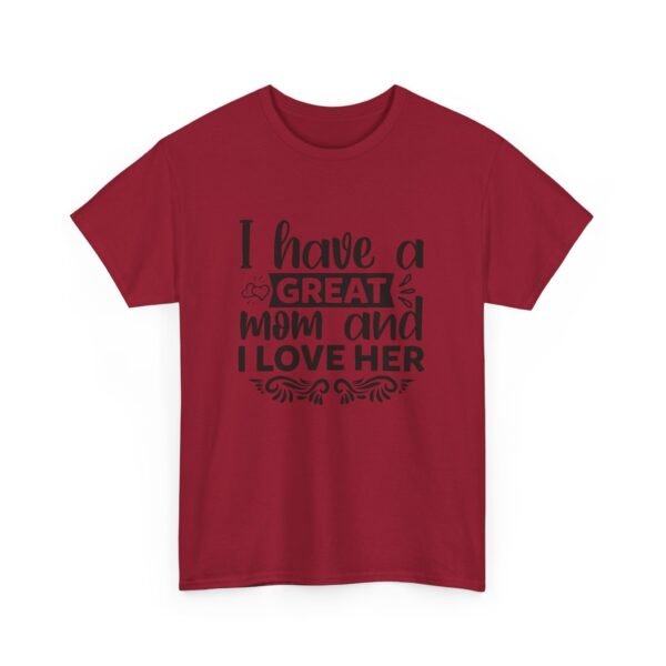 I Have A Great Mom Tee, Motivational T-Shirt, Unisex Cotton Shirt, Gift for Him or Her, Perfect for Self-Care Days, Relaxed Fit Top - Image 87