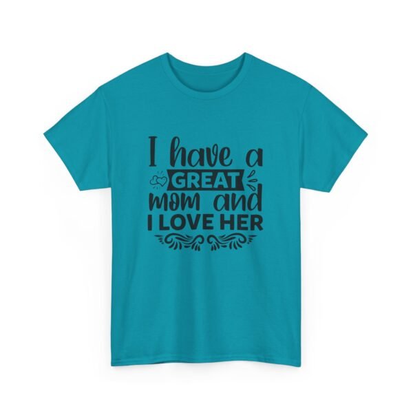 I Have A Great Mom Tee, Motivational T-Shirt, Unisex Cotton Shirt, Gift for Him or Her, Perfect for Self-Care Days, Relaxed Fit Top - Image 4