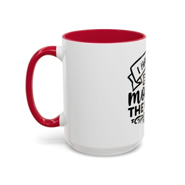 I Have The Best Mom Mug - Fun Gift for Cowgirls and Cowboys, Perfect for Parties, Celebrations, and Home Decor - Image 74