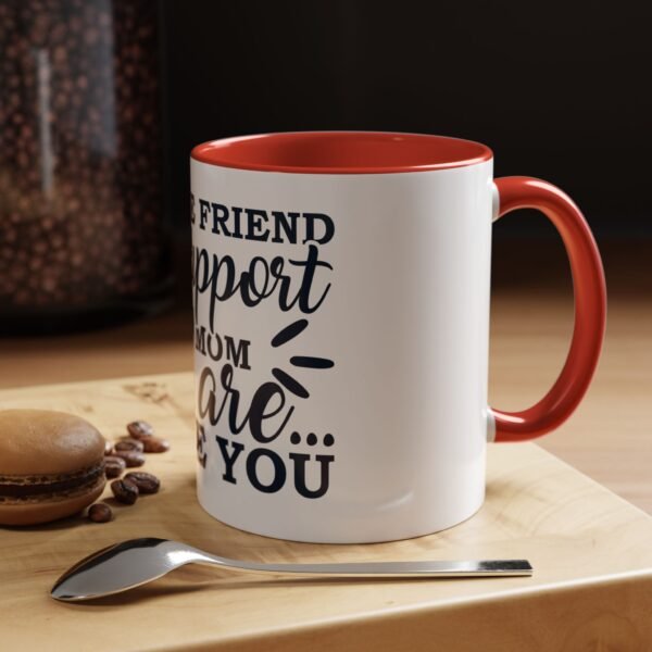For The Support Of The Mom Accent Coffee Mug with Motivational Quote, Cute Coffee Lover Gift, Funny Office Mug, Inspirational Drinkware, Birthday Coffee Cup - Image 20