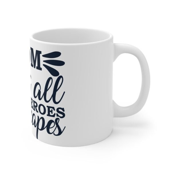 Mom Not All, 11oz Coffee Mug, Mug, Funny Gift for Coffee Lovers, Tea Cup for Home or Office, Inspirational Drinkware - Image 3