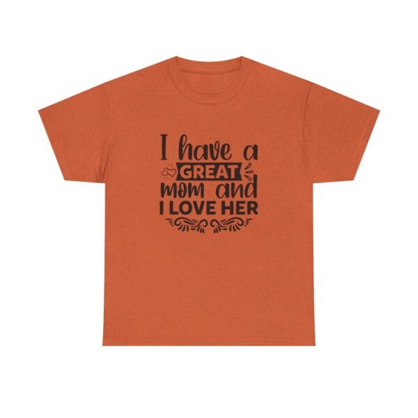 I Have A Great Mom Tee, Motivational T-Shirt, Unisex Cotton Shirt, Gift for Him or Her, Perfect for Self-Care Days, Relaxed Fit Top - Image 50