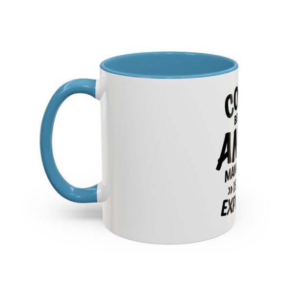 Coffee Because Anger Management Is Too Expensive Accent Coffee Mug, Durable ceramic, Glossy finish - Image 3