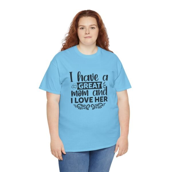 I Have A Great Mom Tee, Motivational T-Shirt, Unisex Cotton Shirt, Gift for Him or Her, Perfect for Self-Care Days, Relaxed Fit Top - Image 49